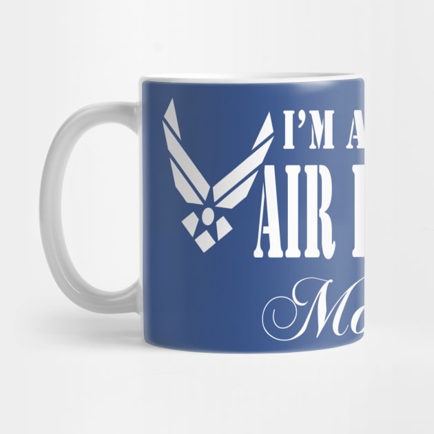 Best Gift for Mom - I am a Proud Air Force Mother by chienthanit